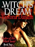The Witch's Dream - A Paranormal Romance (The Order of the Black Swan, BOOK TWO)