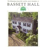 Bassett Hall (The Williamsburg Home of Mr. and Mrs. John D. Rockefeller, Jr., ISBN# 0879351071) book cover