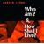 Who Am I? and How Shall I Live?