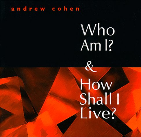Who Am I? & How Shall I Live?