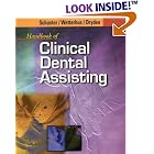 Handbook of Clinical Dental Assisting by Gregory M. Schuster, Gregory J. Wetterhus, and Phyllis Dryden