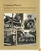 Common Places: Readings in American Vernacular Architecture