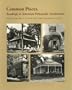 Common Places: Readings in American Vernacular Architecture