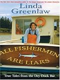 All Fishermen Are Liars: True Tales From The Dry Dock Bar