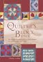The Quilter's Block Bible: The Essential Illustrated Reference- 100 Traditional and Contemporary Block Designs