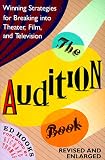 The Audition Book: Winning Strategies for Breaking into Theater, Film and Television (3rd Edition)