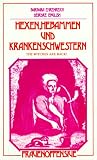 Hexen, Hebammen und Krankenschwestern - Barbara Ehrenreich