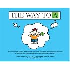 The Way to A: Empowering Children with Autism Spectrum and Other Neurological Disorders to... by Hunter Manasco
