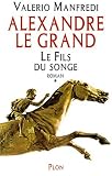 Alexandre le grand t1 le fils du songe