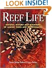 Reef Life: Natural History and Behaviors of Marine Fishes and Invertebrates