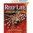 Reef Life: Natural History and Behaviors of Marine Fishes and Invertebrates by Denise Nielsen Tackett and Larry Tackett