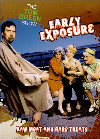 The Tom Green Show - Early Exposure by Blooper Videos