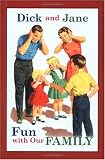 Dick and Jane Fun with Our Family (Dick and Jane)