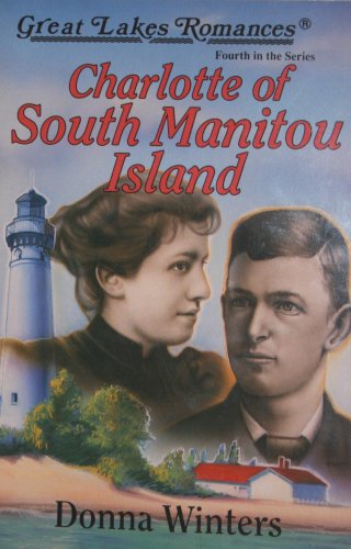 Charlotte of South Manitou Island (Great Lakes Romances Series)