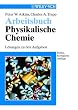 Physikalische Chemie. Arbeitsbuch. L�sungen zu den Aufgaben: Losungen Zu Den Aufgaben