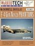 McDonnell Douglas F-4 Gun Nosed Phantoms - Warbird Tech Vol. 8