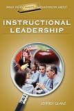 What Every Principal Should Know About Instructional Leadership (What Every Principal Should Know about)