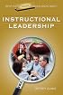 What Every Principal Should Know About Instructional Leadership (What Every Principal Should Know about)