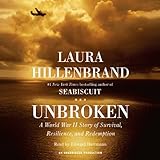 Unbroken: A World War II Story of Survival, Resilience, and Redemption