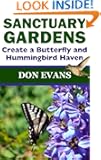 Sanctuary Gardens - Create a Butterfly and Hummingbird Haven (Gardening with Don)