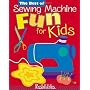 The Best of Sewing Machine Fun for Kids by Lynda Milligan