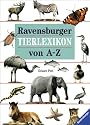 Ravensburger Tierlexikon von A - Z. ( Ab 8 J.)