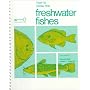 How to Know the Freshwater Fishes (Pictured Key Nature Series)