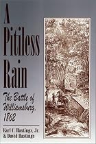 A Pitiless Rain: The Battle of Williamsburg, 1862