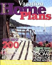 Vacation Home Plans: Our Best 200 Plans for Vacation Retreats