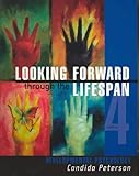 Looking forward through the lifespan : developmental psychology