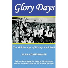 Glory Days: The Golden Age of Bishop Auckland
