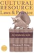 Cultural Resource Laws and Practice, Second Edition