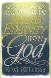 How You Can Be Sure That You Will Spend Eternity with God