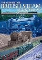 The Very Best Of British Steam Of Yesteryear [DVD]