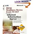 McSe Readiness Review: Exam 70-087 Microsoft Internet Information Server 4.0 (Mcse...