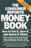 The Consumer Reports Money Book
