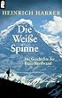 Die Wei�e Spinne. Die Geschichte der Eiger- Nordwand.