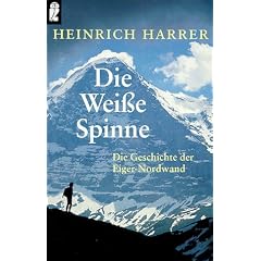 Die Wei�e Spinne. Die Geschichte der Eiger- Nordwand.
