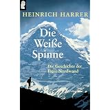 Die Wei�e Spinne. Die Geschichte der Eiger- Nordwand.von "Heinrich Harrer"
