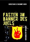 Fasten im Banner des Joels: Die Zeit des Schlafens ist vorbei - Christian Koch, Susanne Koch