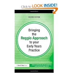Bringing the Reggio Approach to your Early Years Practice (Bringing... to Your Early Years Practice)