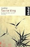 Tao te king: Das Buch des Alten vom Sinn und Leben