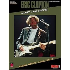 Eric Clapton Just the Riffs by Eric Clapton