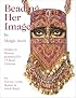 Beading Her Image