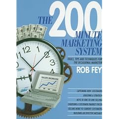 The 200 Minute Marketing System: Tools, Tips and Techniques for the Occasional Marketer