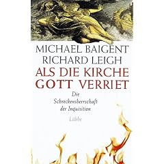 Als die Kirche Gott verriet. Die Schreckensherrschaft der Inquisition.