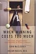 When Winning Costs Too Much: Steroids, Supplements, and Scandal in Today's Sports World