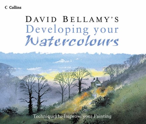 David Bellamy's Developing Your Watercolours