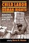 Child Labor And Human Rights: Making Children  Matter