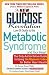 Search : The New Glucose Revolution Low GI Guide to the Metabolic Syndrome and Your Heart: The Only Authoritative Guide to Using the Glycemic Index for Better Heart Health